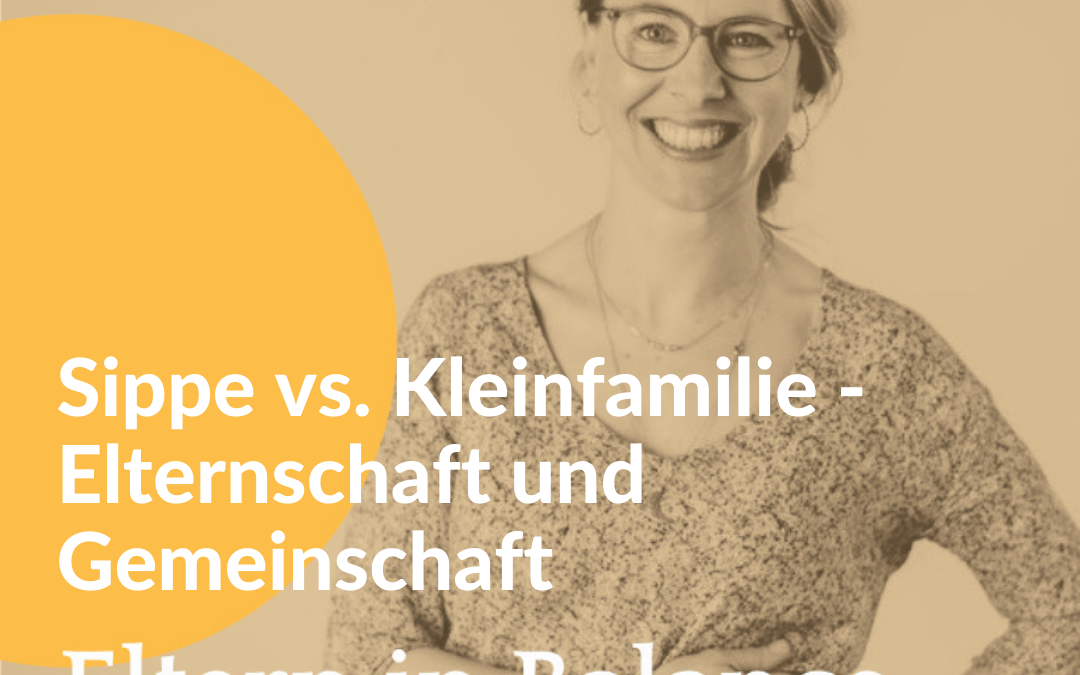 #79 Sippe vs. Kleinfamilie – Elternschaft und Gemeinschaft