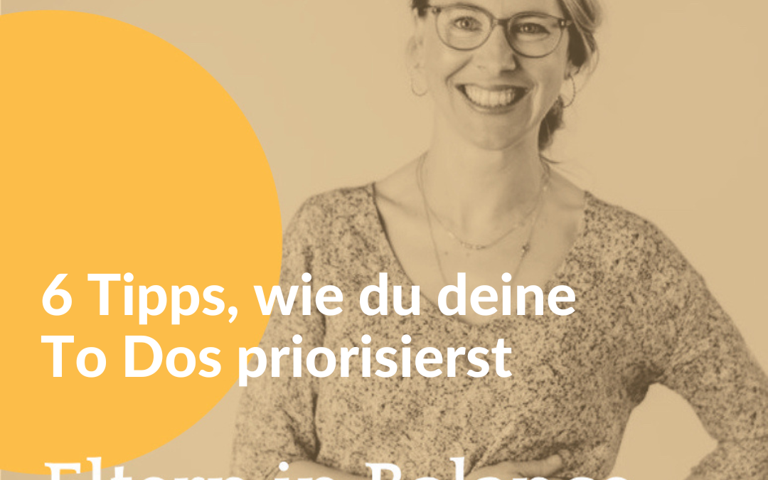 #88 6 Tipps wie du deine To Dos priorisierst