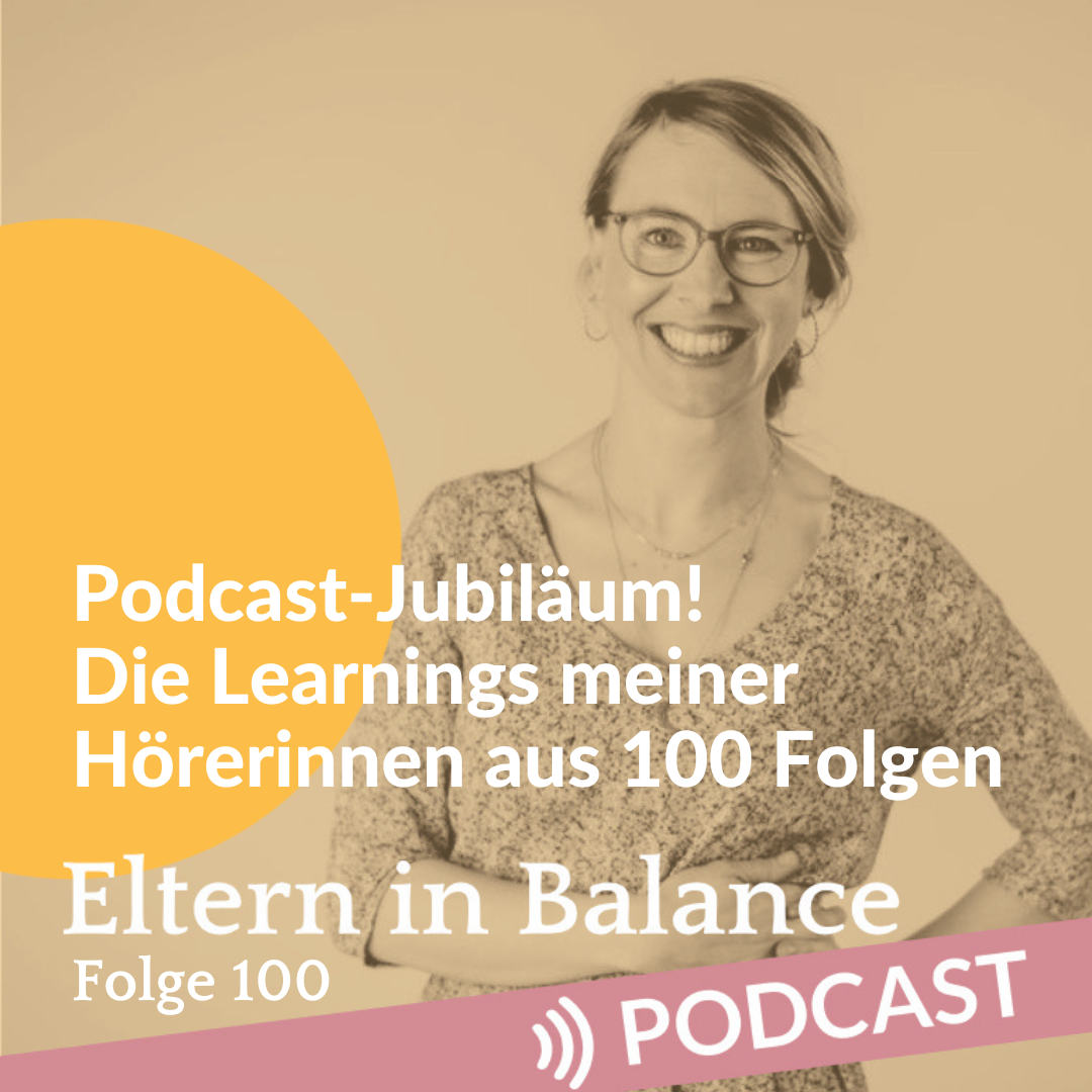 #100 Podcast-Jubiläum! Die Learnings meiner Hörerinnen aus 100 Folgen