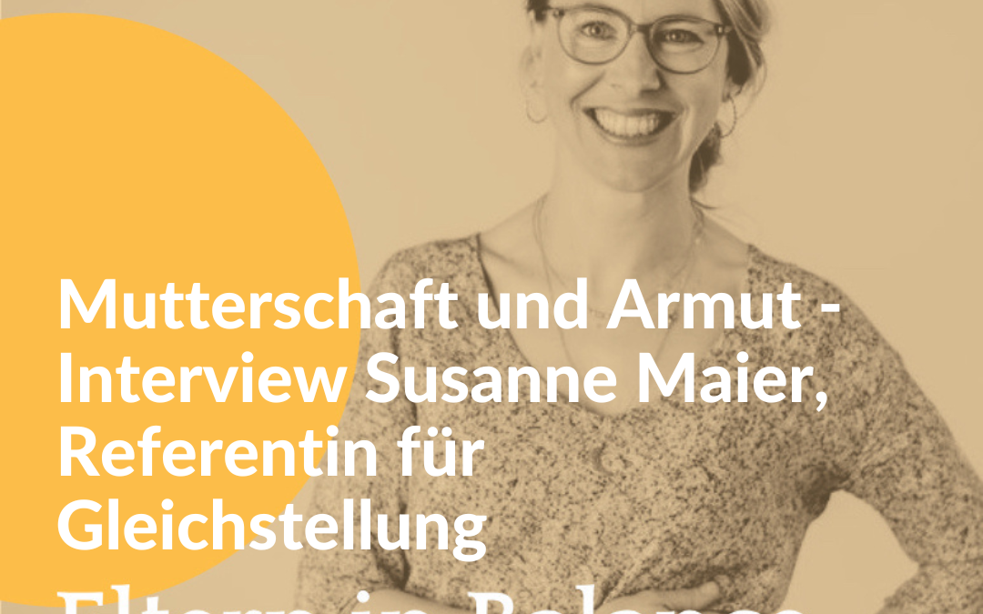 #109 Mutterschaft und Armut – Interview mit Susanne Maier, Referentin für Gleichstellung