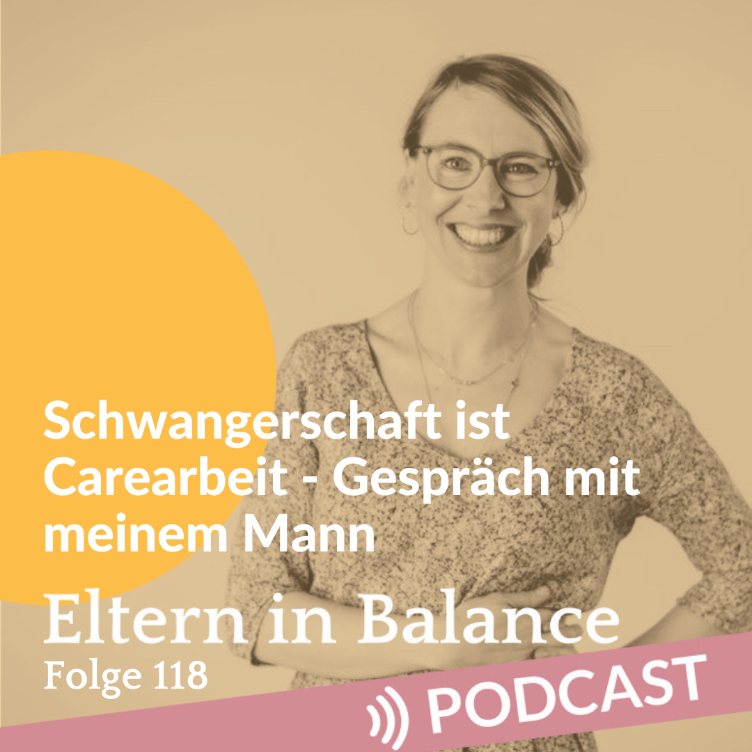 #118 Schwangerschaft ist Carearbeit – Gespräch mit meinem Mann