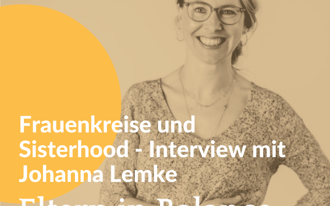 #126 Frauenkreise und Sisterhood – Interview mit Johanna Lemke