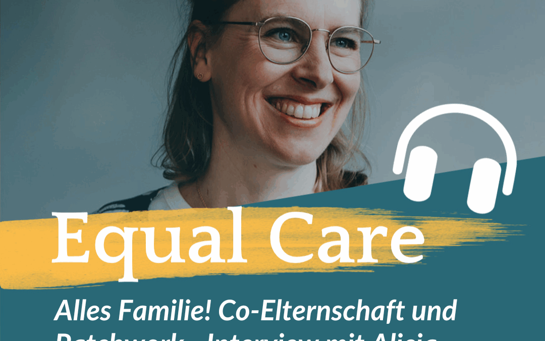 #165: Alles Familie! Co-Elternschaft und Patchwork – Interview mit Alicia Schlender