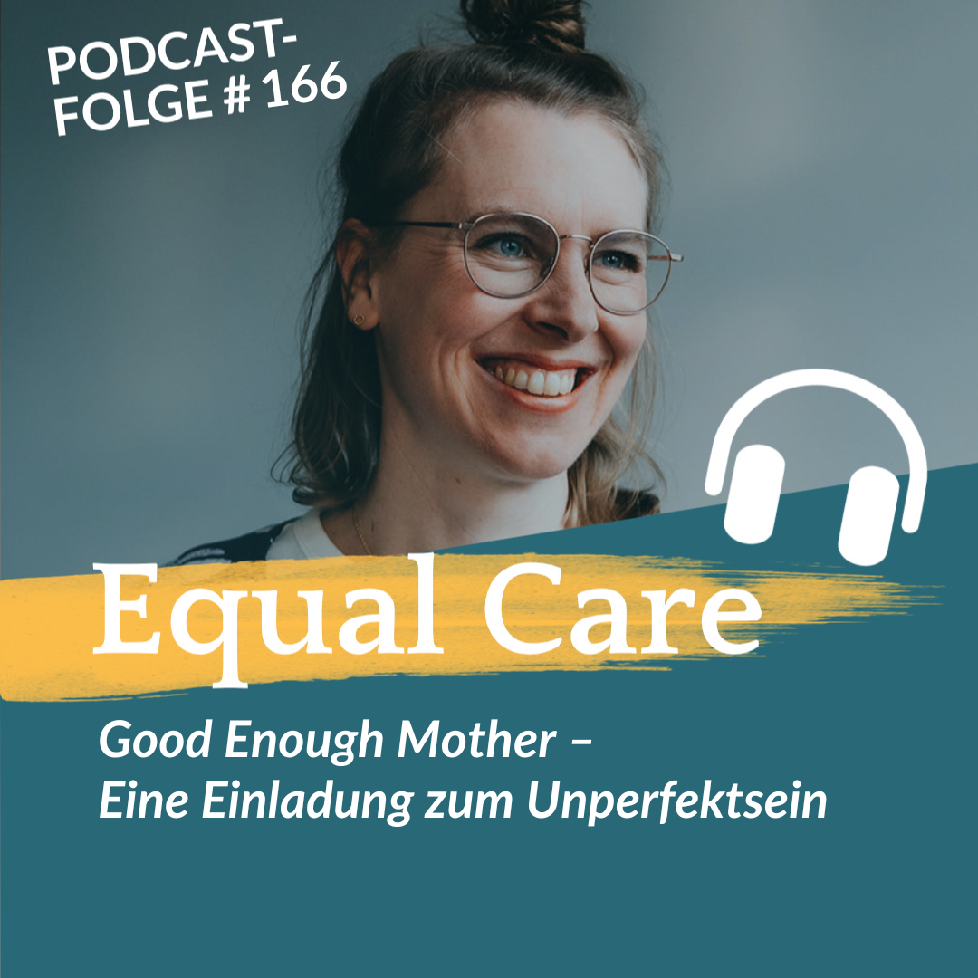 #166 Good Enough Mother – Eine Einladung zum Unperfektsein