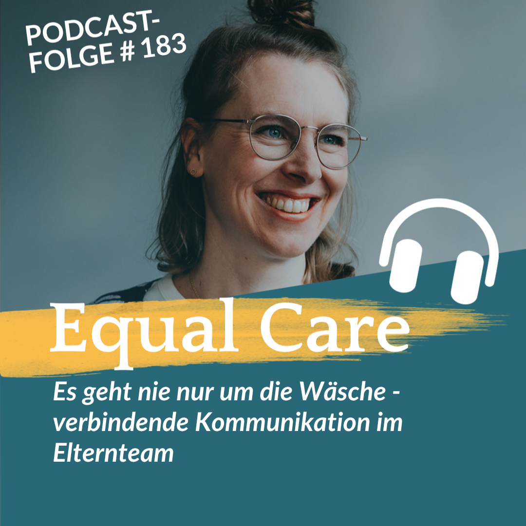 #183: Es geht nie nur um die Wäsche – Verbindende Kommunikation im Elternteam